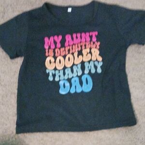 Kids Black Graphic Tee - 'My Aunt is Definitely Cooler Than My Dad'